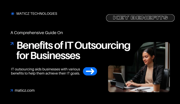 Top 10 Benefits of IT Outsourcing [2025 Guide]