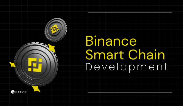 Binance Smart Chain Development Company - Build Scalable dApps on BSC