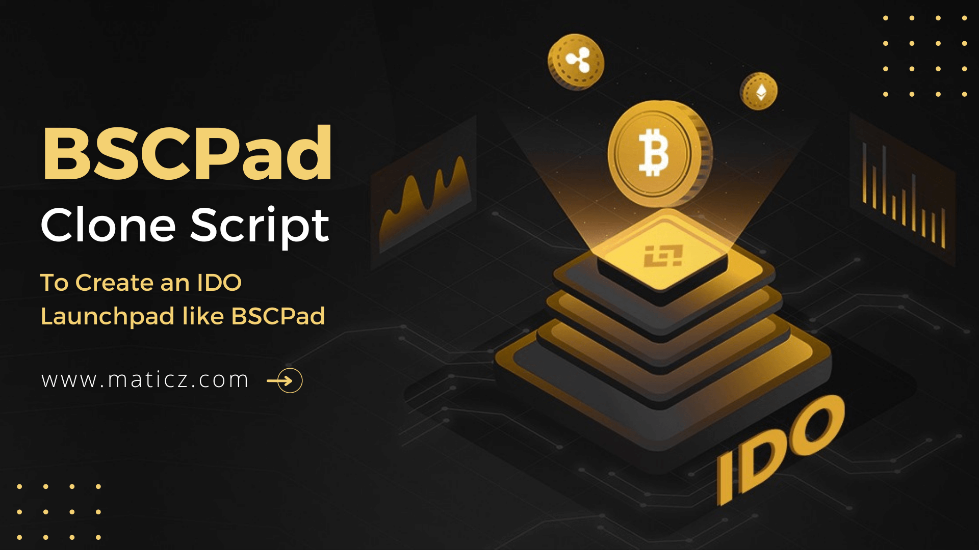 BSCPad Clone Script | How to Create an IDO Launchpad like BSCPad?