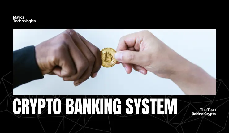 All About Crypto Banking System
