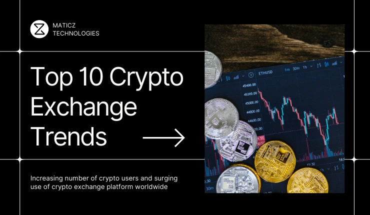 Top Cryptocurrency Exchange Development Trends