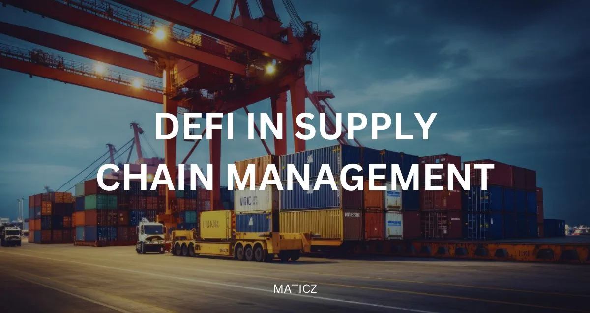 DeFi in Supply Chain Financing & Management