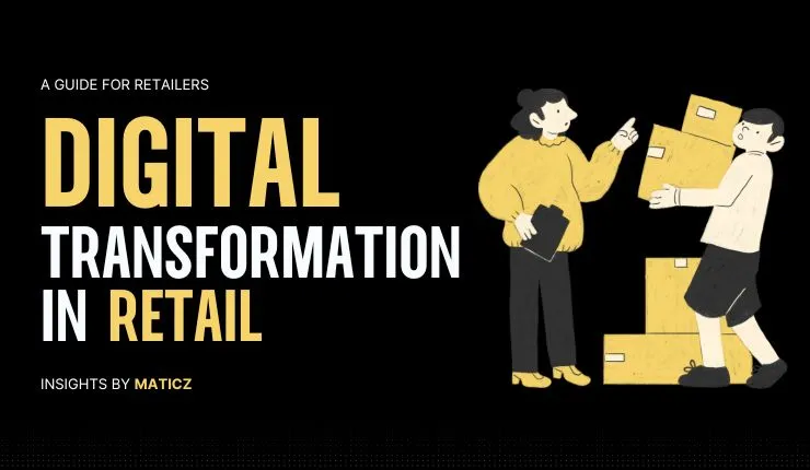 Digital Transformation in Retail: Navigating Trends and Strategies
