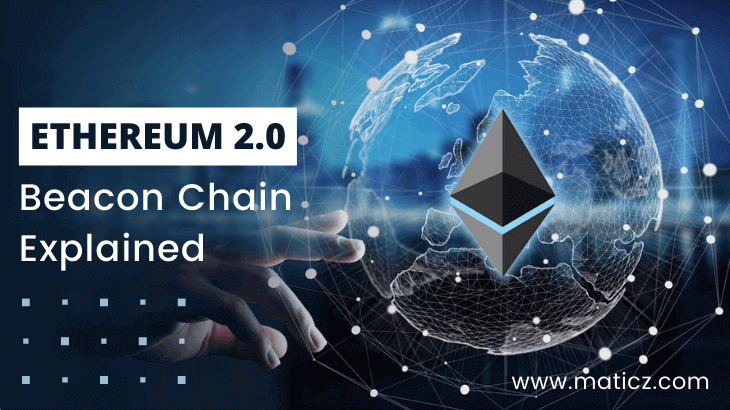 Eth2 Current Update: Ethereum 2.0 Beacon Chain Explained