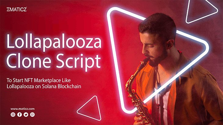 How to Create NFT Marketplace like Lollapalooza on Solana using Lollapalooza Clone Script?