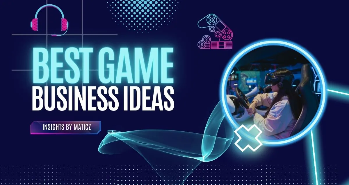 Top 10 Game Business Ideas in 2025
