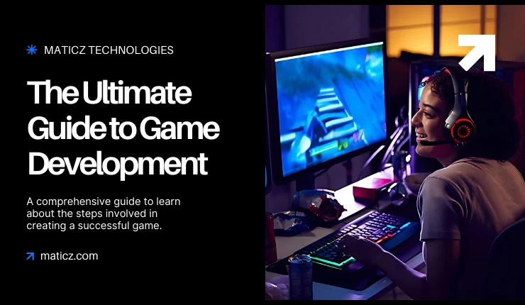 The Ultimate Guide to Game Development in 2025