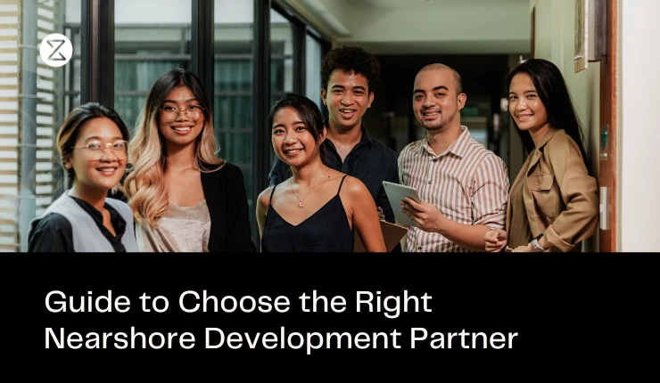 How to Choose the Right Nearshore Development Partner?