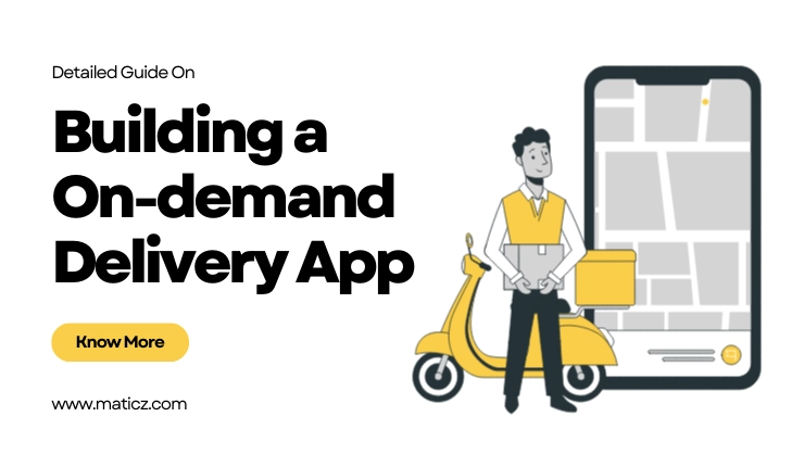 How to Create an On-Demand Delivery App? A Detailed Guide
