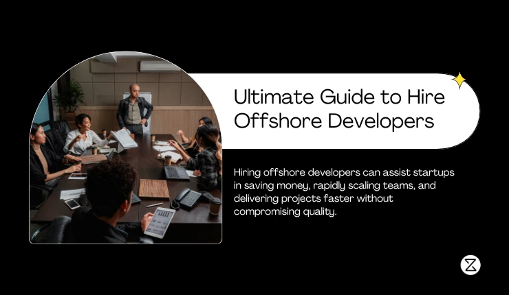 A Detailed Guide to Hire Offshore Software Developers in 2025