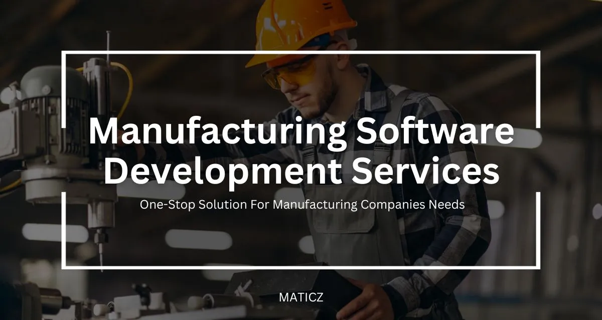 Manufacturing Software Development Company