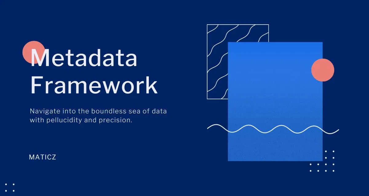 What is Metadata Framework?