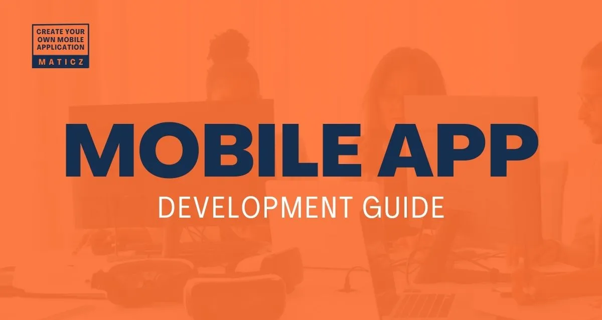 Mobile App Development Guide - Create a Mobile App in 2024