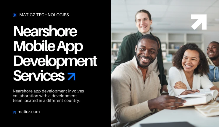 What is Nearshore Mobile App Development? Guide for 2025