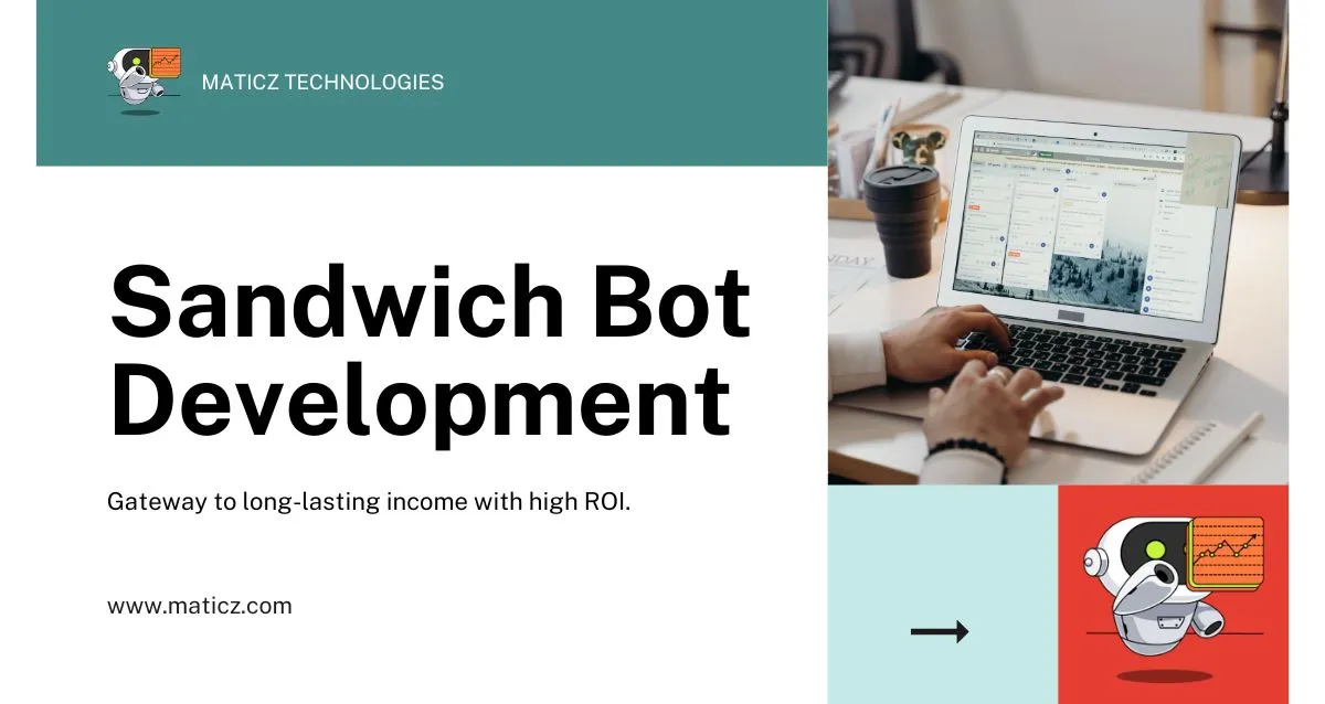 What is Sandwich Bot? How to Develop a Crypto Sandwich Bot?